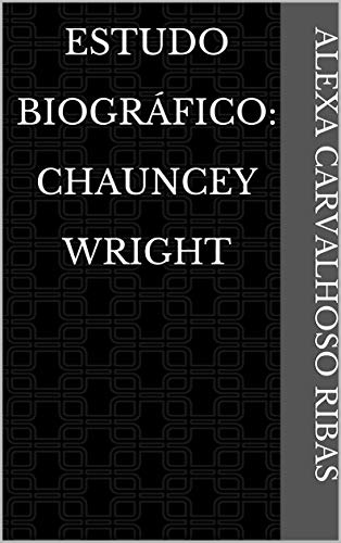 Livro PDF Estudo Biográfico: Chauncey Wright