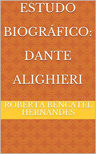 Capa do livro: Estudo Biográfico: Dante Alighieri - Ler Online pdf