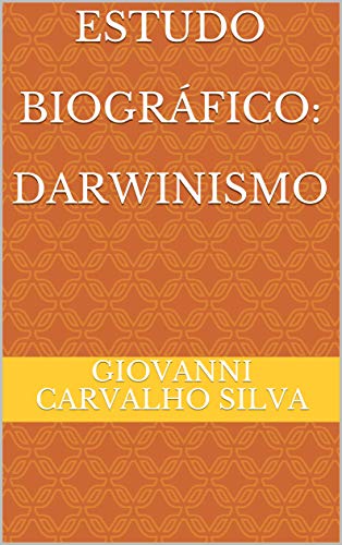 Capa do livro: Estudo Biográfico: Darwinismo - Ler Online pdf