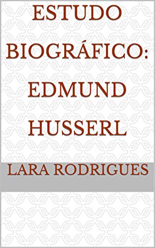 Livro PDF Estudo Biográfico: Edmund Husserl