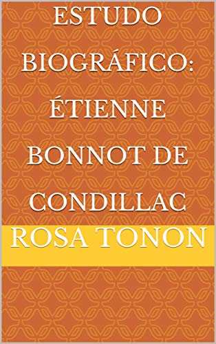 Capa do livro: Estudo Biográfico: Étienne Bonnot de Condillac - Ler Online pdf
