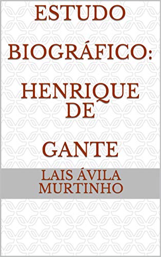 Capa do livro: Estudo Biográfico: Henrique de Gante - Ler Online pdf