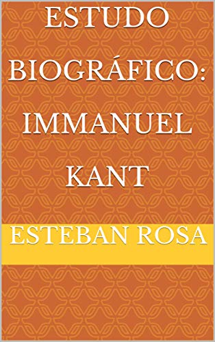 Livro PDF Estudo Biográfico: Immanuel Kant