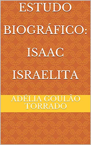 Capa do livro: Estudo Biográfico: Isaac Israelita - Ler Online pdf
