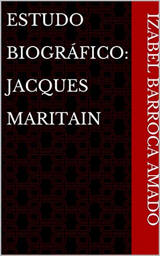 Capa do livro: Estudo Biográfico: Jacques Maritain - Ler Online pdf