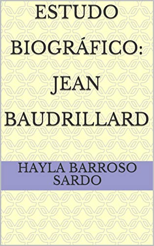 Capa do livro: Estudo Biográfico: Jean Baudrillard - Ler Online pdf