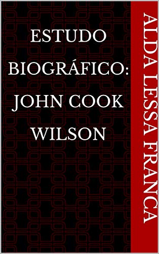 Livro PDF Estudo Biográfico: John Cook Wilson