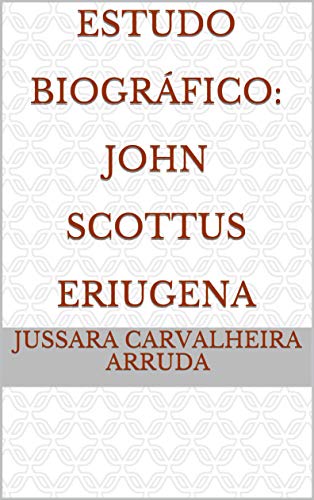 Capa do livro: Estudo Biográfico: John Scottus Eriugena - Ler Online pdf