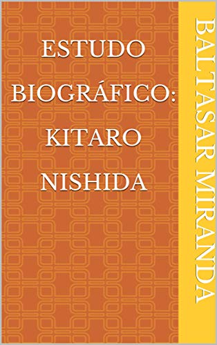Capa do livro: Estudo Biográfico: Kitaro Nishida - Ler Online pdf