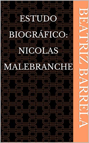 Capa do livro: Estudo Biográfico: Nicolas Malebranche - Ler Online pdf