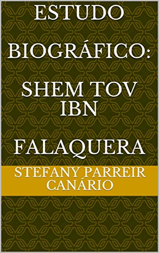 Capa do livro: Estudo Biográfico: Shem Tov Ibn Falaquera - Ler Online pdf