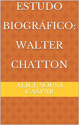 Livro PDF Estudo Biográfico: Walter Chatton
