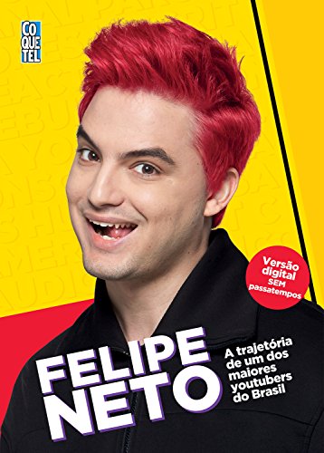 Livro PDF Felipe Neto: A trajetória de um dos maiores Youtubers do Brasil