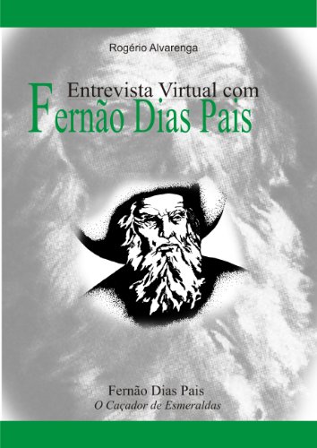 Livro PDF FERNÃO DIAS PAES: Entrevista Virtual