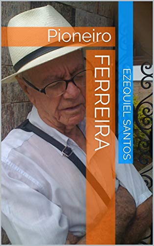 Capa do livro: Ferreira: Pioneiro - Ler Online pdf