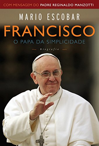 Capa do livro: Francisco: O papa da simplicidade - Ler Online pdf