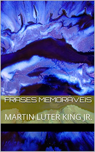 Capa do livro: FRASES MEMORÁVEIS: MARTIN LUTER KING JR. (0101) - Ler Online pdf