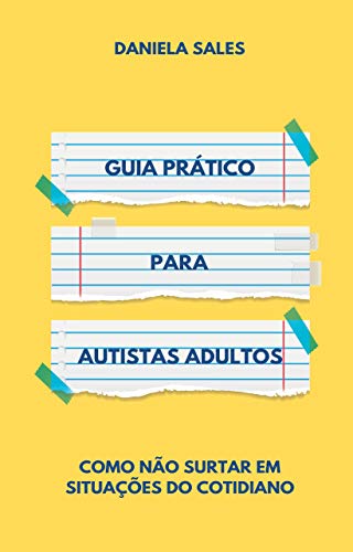 Livro PDF: Guia Prático para Autistas Adultos: Como não surtar em situações do cotidiano