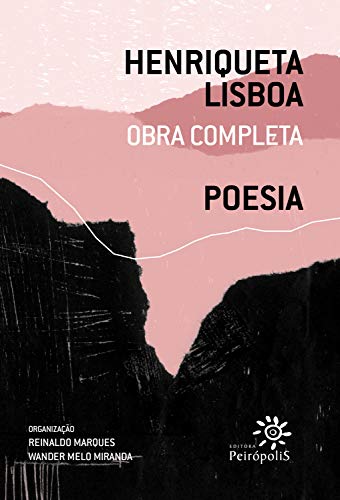 Livro PDF Henriqueta Lisboa : Poesia: Obra completa v. 1 (Henriqueta Lisboa : Obra completa)