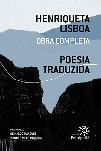 Livro PDF Henriqueta Lisboa : Poesia traduzida: Obra completa v. 2 (Henriqueta Lisboa : Obra completa)