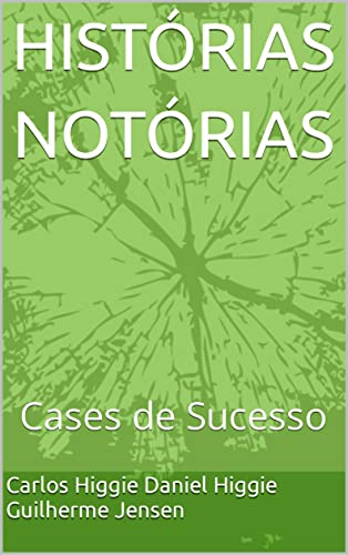 Livro PDF HISTÓRIAS NOTÓRIAS: Cases de Sucesso