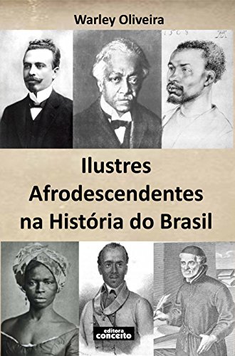 Livro PDF Ilustres Afrodescendentes na História do Brasil