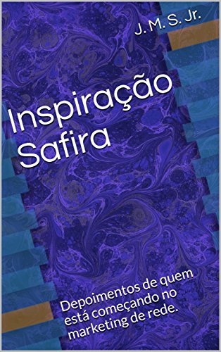 Livro PDF Inspiração Safira: Depoimentos de quem está começando no marketing de rede.