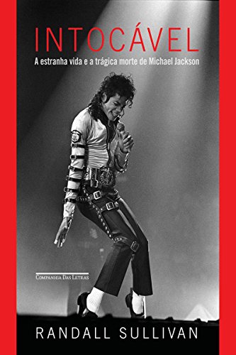 Livro PDF Intocável: A estranha vida e a trágica morte de Michael Jackson