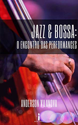 Livro PDF Jazz & Bossa: O Encontro das Performances