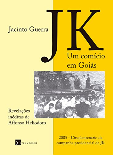 Capa do livro: JK – um comício em Goiás - Ler Online pdf