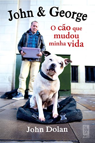 Capa do livro: John & George: O cão que mudou minha vida - Ler Online pdf