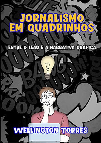 Capa do livro: Jornalismo em Quadrinhos: Entre o lead e a narrativa gráfica - Ler Online pdf