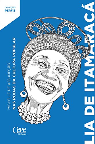 Capa do livro: Lia de Itamaracá: Nas rodas da cultura popular - Ler Online pdf