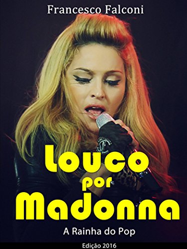 Livro PDF Louco por Madonna – A Rainha do Pop