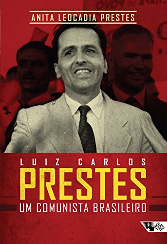 Livro PDF Luiz Carlos Prestes: um comunista brasileiro