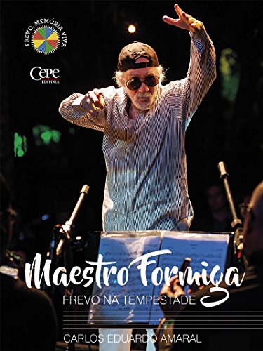 Livro PDF Maestro Formiga: Frevo na Tempestade