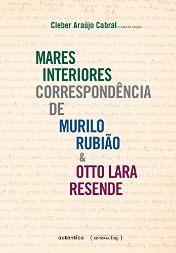 Capa do livro: Mares interiores: Correspondência de Murilo Rubião & Otto Lara Resende - Ler Online pdf