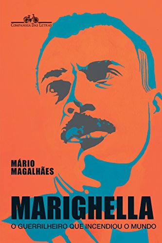 Livro PDF Marighella – O Guerrilheiro Que Incendiou o Mundo