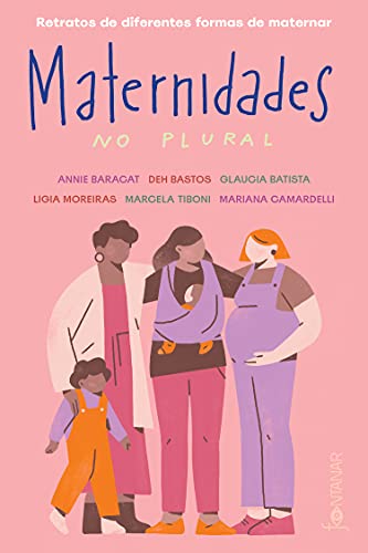Capa do livro: Maternidades no plural: Retratos de diferentes formas de maternar - Ler Online pdf
