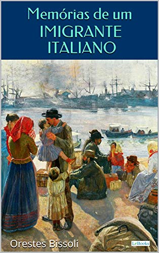 Livro PDF Memórias de um Imigrante Italiano (Aventura Histórica)