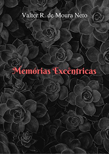 Capa do livro: Memórias Excêntricas - Ler Online pdf