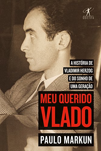 Livro PDF Meu querido Vlado: A história de Vladimir Herzog e do sonho de uma geração