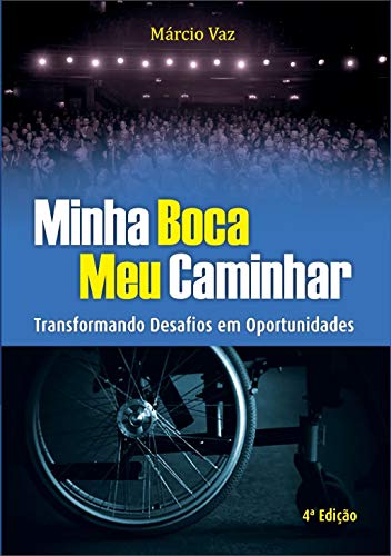 Livro PDF: Minha Boca, Meu Caminhar.: Transformando Desafios em Oportunidades