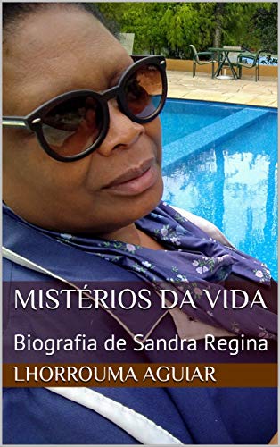 Capa do livro: Mistérios da vida: Biografia de Sandra Regina - Ler Online pdf