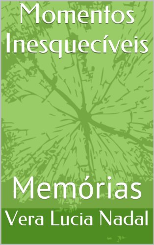 Capa do livro: Momentos Inesquecíveis - Ler Online pdf