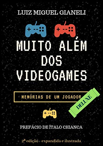Capa do livro: Muito Além dos Videogames: Memórias de um jogador – DELUXE - Ler Online pdf