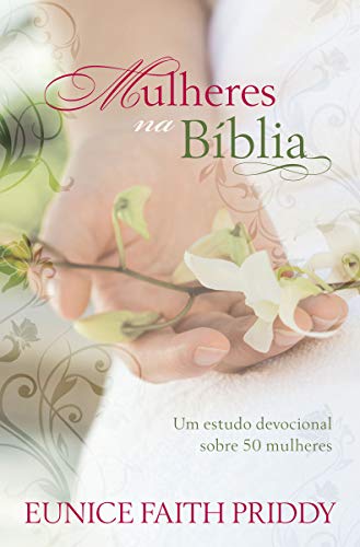 Livro PDF Mulheres na Bíblia: Um estudo devocional sobre 50 mulheres