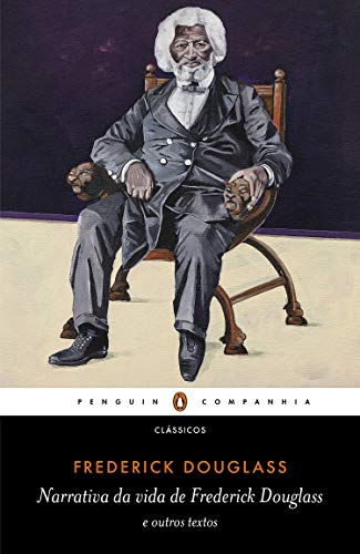 Livro PDF Narrativa da vida de Frederick Douglass: e outros textos