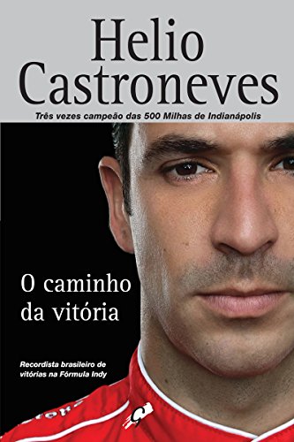 Livro PDF O caminho da vitória: Helio Castroneves