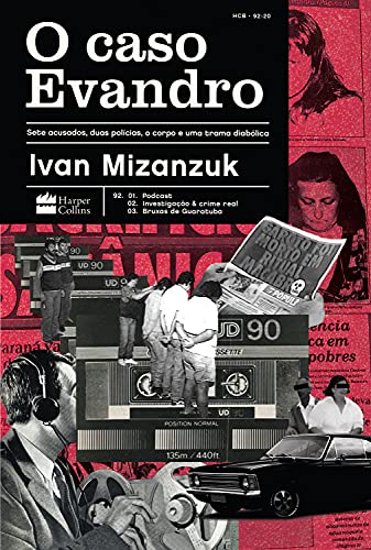 Capa do livro: O caso Evandro: Sete acusados, duas polícias, o corpo e uma trama diabólica - Ler Online pdf